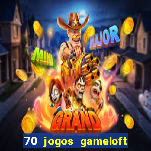 70 jogos gameloft para celular